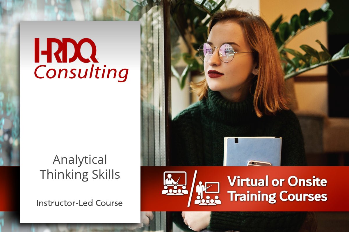 Analytical Thinking Skills Instructor-Led Course | HRDQ Consulting