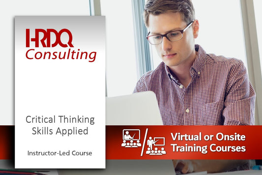 Critical Thinking Skills Applied Instructor-Led Course - HRDQ