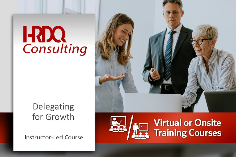 Delegating for Growth Instructor-Led Course - HRDQ