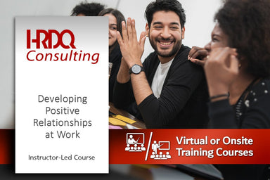 Developing Positive Relationships at Work Instructor-Led Course - HRDQ