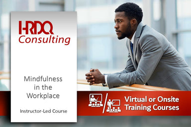 Mindfulness in the Workplace Instructor-Led Course - HRDQ
