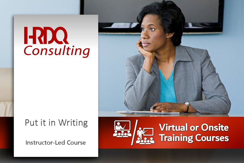 Put it in Writing Instructor-Led Course - HRDQ