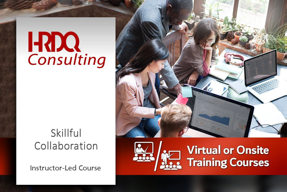 Skillful Collaboration Instructor-Led Course - HRDQ