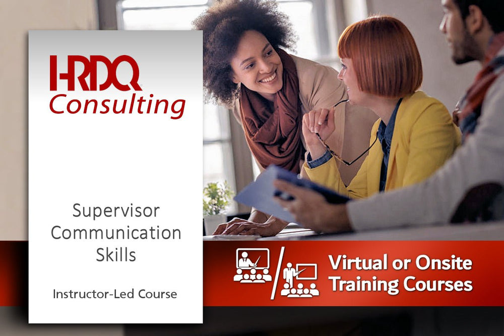 Supervisor Communication Skills Instructor-Led Course - HRDQ