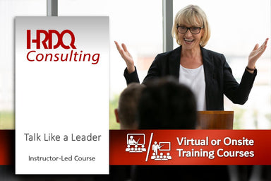 Talk Like a Leader Instructor-Led Course to communicate with employees- HRDQ